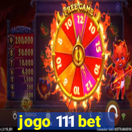 jogo 111 bet